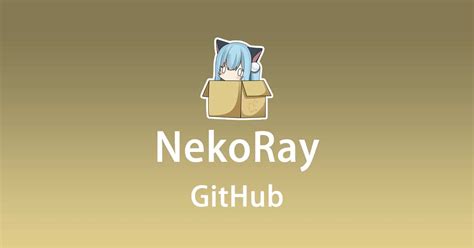 nekoray for android|Releases · MatsuriDayo/nekoray · GitHub.